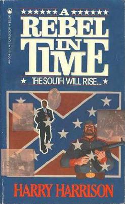 A Rebel in Time - (1983 book), by Harry Harrison image